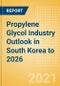 Propylene Glycol (PG) Industry Outlook in South Korea to 2026 - Market Size, Company Share, Price Trends, Capacity Forecasts of All Active and Planned Plants - Product Thumbnail Image