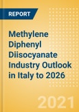 Methylene Diphenyl Diisocyanate (MDI) Industry Outlook in Italy to 2026 - Market Size, Price Trends and Trade Balance- Product Image