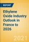 Ethylene Oxide (EO) Industry Outlook in France to 2026 - Market Size, Company Share, Price Trends, Capacity Forecasts of All Active and Planned Plants - Product Thumbnail Image