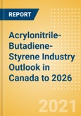 Acrylonitrile-Butadiene-Styrene (ABS) Industry Outlook in Canada to 2026 - Market Size, Price Trends and Trade Balance- Product Image