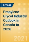 Propylene Glycol (PG) Industry Outlook in Canada to 2026 - Market Size, Price Trends and Trade Balance- Product Image