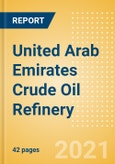 United Arab Emirates Crude Oil Refinery Outlook to 2026- Product Image