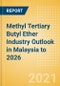 Methyl Tertiary Butyl Ether (MTBE) Industry Outlook in Malaysia to 2026 - Market Size, Company Share, Price Trends, Capacity Forecasts of All Active and Planned Plants - Product Thumbnail Image