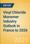 Vinyl Chloride Monomer (VCM) Industry Outlook in France to 2026 - Market Size, Company Share, Price Trends, Capacity Forecasts of All Active and Planned Plants - Product Thumbnail Image