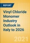 Vinyl Chloride Monomer (VCM) Industry Outlook in Italy to 2026 - Market Size, Company Share, Price Trends, Capacity Forecasts of All Active and Planned Plants - Product Thumbnail Image