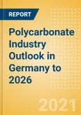 Polycarbonate Industry Outlook in Germany to 2026 - Market Size, Company Share, Price Trends, Capacity Forecasts of All Active and Planned Plants- Product Image