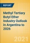 Methyl Tertiary Butyl Ether (MTBE) Industry Outlook in Argentina to 2026 - Market Size, Company Share, Price Trends, Capacity Forecasts of All Active and Planned Plants - Product Thumbnail Image