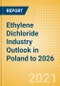 Ethylene Dichloride (EDC) Industry Outlook in Poland to 2026 - Market Size, Price Trends and Trade Balance - Product Thumbnail Image