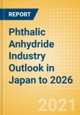 Phthalic Anhydride Industry Outlook in Japan to 2026 - Market Size, Company Share, Price Trends, Capacity Forecasts of All Active and Planned Plants- Product Image