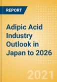 Adipic Acid Industry Outlook in Japan to 2026 - Market Size, Company Share, Price Trends, Capacity Forecasts of All Active and Planned Plants- Product Image