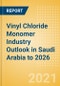 Vinyl Chloride Monomer (VCM) Industry Outlook in Saudi Arabia to 2026 - Market Size, Company Share, Price Trends, Capacity Forecasts of All Active and Planned Plants - Product Thumbnail Image