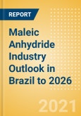 Maleic Anhydride (MA) Industry Outlook in Brazil to 2026 - Market Size, Company Share, Price Trends, Capacity Forecasts of All Active and Planned Plants- Product Image