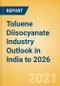 Toluene Diisocyanate (TDI) Industry Outlook in India to 2026 - Market Size, Company Share, Price Trends, Capacity Forecasts of All Active and Planned Plants - Product Thumbnail Image