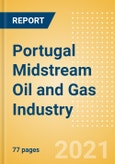 Portugal Midstream Oil and Gas Industry Outlook to 2026- Product Image