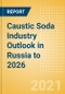 Caustic Soda Industry Outlook in Russia to 2026 - Market Size, Company Share, Price Trends, Capacity Forecasts of All Active and Planned Plants - Product Thumbnail Image