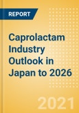 Caprolactam Industry Outlook in Japan to 2026 - Market Size, Company Share, Price Trends, Capacity Forecasts of All Active and Planned Plants- Product Image