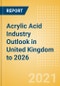Acrylic Acid Industry Outlook in United Kingdom to 2026 - Market Size, Price Trends and Trade Balance - Product Thumbnail Image