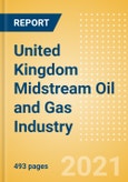 United Kingdom Midstream Oil and Gas Industry Outlook to 2026- Product Image