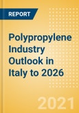 Polypropylene Industry Outlook in Italy to 2026 - Market Size, Company Share, Price Trends, Capacity Forecasts of All Active and Planned Plants- Product Image