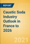 Caustic Soda Industry Outlook in France to 2026 - Market Size, Company Share, Price Trends, Capacity Forecasts of All Active and Planned Plants - Product Thumbnail Image