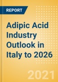 Adipic Acid Industry Outlook in Italy to 2026 - Market Size, Company Share, Price Trends, Capacity Forecasts of All Active and Planned Plants- Product Image