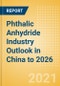 Phthalic Anhydride Industry Outlook in China to 2026 - Market Size, Company Share, Price Trends, Capacity Forecasts of All Active and Planned Plants - Product Thumbnail Image