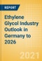Ethylene Glycol (EG) Industry Outlook in Germany to 2026 - Market Size, Company Share, Price Trends, Capacity Forecasts of All Active and Planned Plants - Product Thumbnail Image