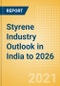 Styrene Industry Outlook in India to 2026 - Market Size, Company Share, Price Trends, Capacity Forecasts of All Active and Planned Plants - Product Thumbnail Image