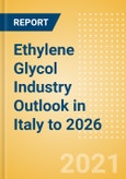 Ethylene Glycol (EG) Industry Outlook in Italy to 2026 - Market Size, Price Trends and Trade Balance- Product Image