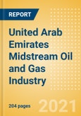 United Arab Emirates Midstream Oil and Gas Industry Outlook to 2026- Product Image