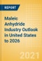 Maleic Anhydride (MA) Industry Outlook in United States to 2026 - Market Size, Company Share, Price Trends, Capacity Forecasts of All Active and Planned Plants - Product Image