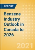 Benzene Industry Outlook in Canada to 2026 - Market Size, Company Share, Price Trends, Capacity Forecasts of All Active and Planned Plants- Product Image