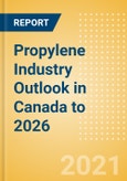 Propylene Industry Outlook in Canada to 2026 - Market Size, Company Share, Price Trends, Capacity Forecasts of All Active and Planned Plants- Product Image