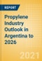 Propylene Industry Outlook in Argentina to 2026 - Market Size, Company Share, Price Trends, Capacity Forecasts of All Active and Planned Plants - Product Thumbnail Image