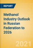Methanol Industry Outlook in Russian Federation to 2026 - Market Size, Company Share, Price Trends, Capacity Forecasts of All Active and Planned Plants- Product Image