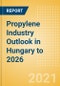 Propylene Industry Outlook in Hungary to 2026 - Market Size, Company Share, Price Trends, Capacity Forecasts of All Active and Planned Plants - Product Thumbnail Image