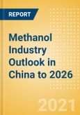 Methanol Industry Outlook in China to 2026 - Market Size, Company Share, Price Trends, Capacity Forecasts of All Active and Planned Plants- Product Image