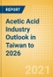 Acetic Acid Industry Outlook in Taiwan to 2026 - Market Size, Company Share, Price Trends, Capacity Forecasts of All Active and Planned Plants - Product Thumbnail Image