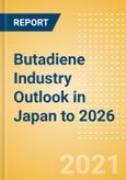 Butadiene Industry Outlook in Japan to 2026 - Market Size, Company Share, Price Trends, Capacity Forecasts of All Active and Planned Plants- Product Image