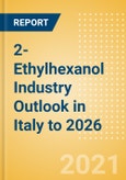 2-Ethylhexanol (2-EH) Industry Outlook in Italy to 2026 - Market Size, Price Trends and Trade Balance- Product Image