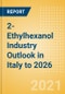 2-Ethylhexanol (2-EH) Industry Outlook in Italy to 2026 - Market Size, Price Trends and Trade Balance - Product Thumbnail Image