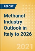 Methanol Industry Outlook in Italy to 2026 - Market Size, Price Trends and Trade Balance- Product Image