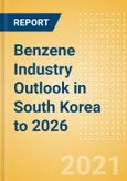 Benzene Industry Outlook in South Korea to 2026 - Market Size, Company Share, Price Trends, Capacity Forecasts of All Active and Planned Plants- Product Image