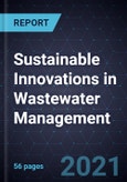 Growth Opportunities for Sustainable Innovations in Wastewater Management- Product Image