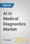 AI in Medical Diagnostics: Global Markets - Product Thumbnail Image