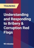 Understanding and Responding to Bribery & Corruption Red Flags - Webinar (Recorded)- Product Image