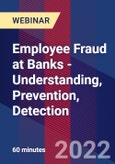Employee Fraud at Banks - Understanding, Prevention, Detection - Webinar (Recorded)- Product Image