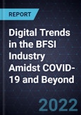 Digital Trends in the BFSI Industry Amidst COVID-19 and Beyond- Product Image