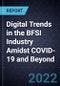 Digital Trends in the BFSI Industry Amidst COVID-19 and Beyond - Product Thumbnail Image