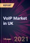 VoIP Market in UK 2022-2026 - Product Image